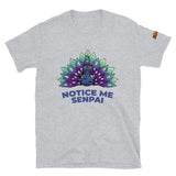 Notice Me Senpai T-Shirt