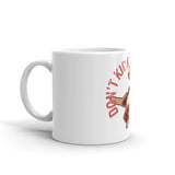 Don't Kick the Bunny White Mug