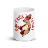 Don't Kick the Bunny White Mug
